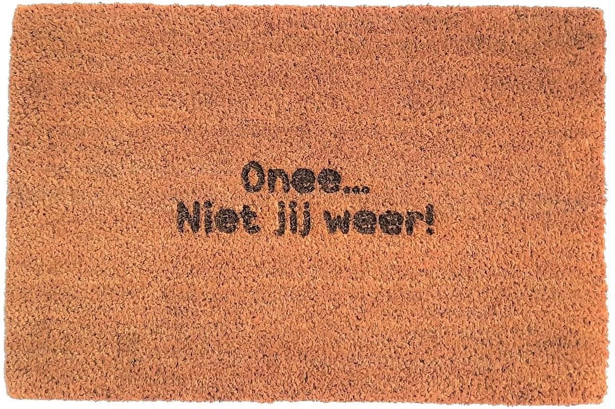 Deurmat Onee... Niet Jij Weer! - Kokos Deurmat Voor Binnen En Buiten - Deurmat Met Tekst - Deurmat Grappig - Cadeau 3 Deurmat Onee... Niet Jij Weer! - Kokos Deurmat Voor Binnen En Buiten - Deurmat Met Tekst - Deurmat Grappig - Cadeau