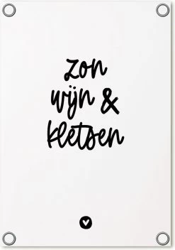 Zoedt Tuinposter - Wit Met Zwarte Tekst- Zon, Wijn En Kletsen - 60x80
